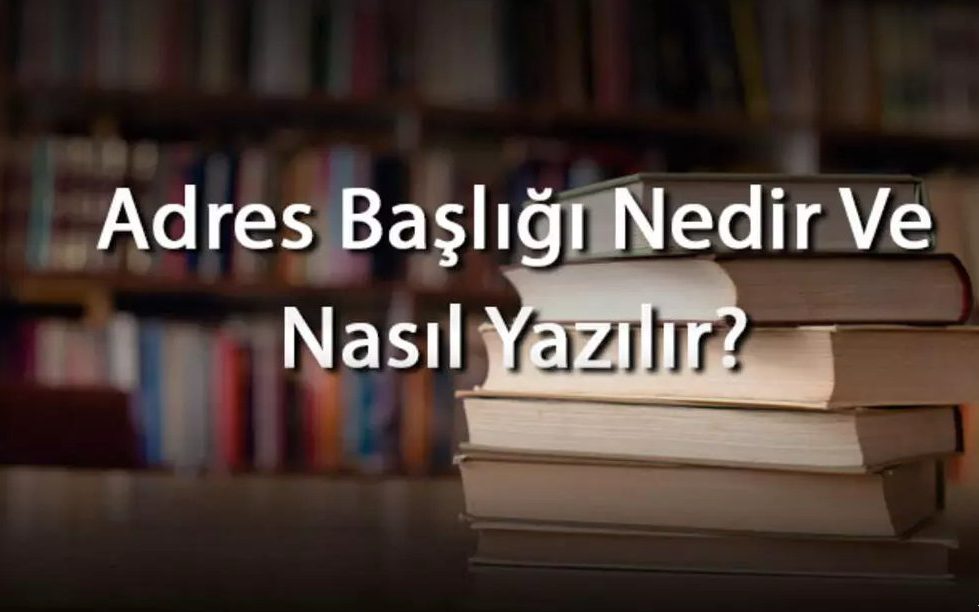 Adres Başlığı Nedir ve Neden Yazılır